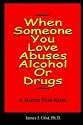 When Someone You Love Abuses Alcohol or Drugs - A Guide for Kids