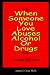 When Someone You Love Abuses Alcohol or Drugs - A Guide for Kids by James J., Ph.D. Crist ISBN 1587411199