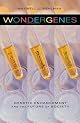 Wondergenes: Genetic Enhancement and the Future of Society