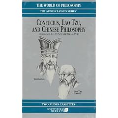Confucius, Lao Tzu and Chinese Philosophy (The World of Philosophy)