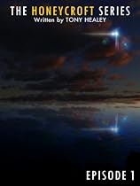 Click to Download Free Kindle Book -> THE HONEYCROFT SERIES Episode 1