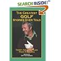 The Greatest Golf Stories Ever Told: Thirty Amazing Tales from the Links