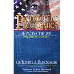 Patriotic Economics: How to Thrive While Helping America