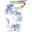 Lupus: Alternative Therapies That Work by Sharon Moore