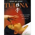 Step-by-Step Tui Na: Massage to Awaken Body and Mind