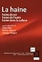 La haine : Haine de soi, haine de l'autre, haine dans la culture