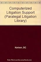 Computerized Litigation Support: A Guide for the Paralegal (Paralegal Law Library Series)