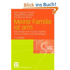 Meine Familie ist arm: Wie Kinder im Grundschulalter Armut erleben und bew�ltigen