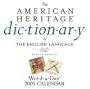 American Heritage Dictionary: Word-A-Day 2005 Calendar