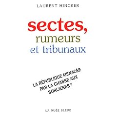 Sectes, rumeurs et tribunaux : La R�publique menac�e par la chasse aux sorci�res ?