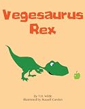 Vegesaurus Rex