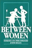Between Women: Domestics and Their Employers (Labor and Social Change)