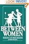 Between Women: Domestics and Their Employers (Labor And Social Change)