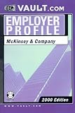 McKinsey & Co.: The VaultReports.com Employer Profile for Job Seekers (Vault.Com Employer Profile)