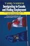 Immigrating to Canada and Finding Employment:  A Do-It-Yourself Kit for Skilled Workers Under the Latest Immigration Policy. A Step-by-Step Settlement and Job Search Guide- A 3 in 1 Publication