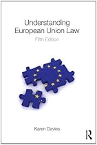 Understanding European Union Law Understanding European Union Law