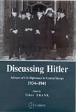 Discussing Hitler: Advisors of U.S. Diplomacy in Central Europe 1934-1941