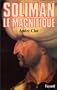 SOLIMAN LE MAGNIFIQUE