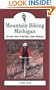 Mountain Biking Michigan: The Best Trails in Northern Lower Michigan (Mountain Biking Michigan's Best Trails)
