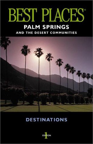 City Travel Guides Discounted  Books : Best Places Destinations Palm Springs and the Desert Communities