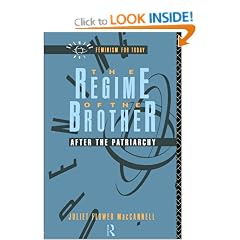 The Regime of the Brother: After the Patriarchy (Opening Out: Feminism for Today)