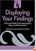 Displaying Your Findings: A Practical Guide for Presenting Figures, Posters, and Presentations