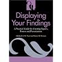Displaying Your Findings: A Practical Guide for Creating Figures, Posters and Presentations