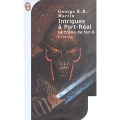 Le Tr�ne de fer, tome 6 : Intrigues � Port-R�al