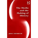 the media and the making of history