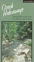 Ozark Hideaways: Twenty-Seven Day Trips for Hiking and Fishing
