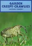 Garden Creepy Crawlies (British Natural History)