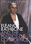 Eleanor Rathbone and the Politics of Conscience (Society and Sexes in the Modern World)
