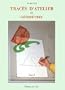 Trac�s d'atelier et g�om�trie. Tome 2