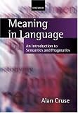 Meaning in Language: An Introduction to Semantics and Pragmatics (Oxford Textbooks in Linguistics)