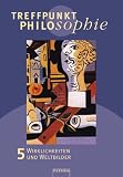 Treffpunkt Philosophie, Bd.5, Wirklichkeiten und Weltbilder - Martin Morgenstern, Robert Zimmer