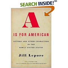 A Is for American: Letters and Other Characters in the Newly United States
