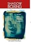 Shadow Boxing: Art and Craft Creative Nonfiction