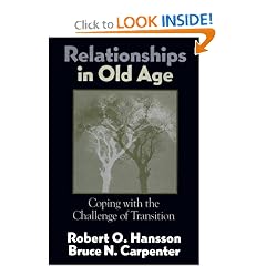 Relationships in Old Age: Coping with the Challenge of Transition