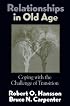 Relationships in Old Age: Coping with the Challenge of Transition