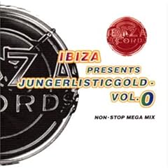 【クリックで詳細表示】アイビーサ・プレゼンツ・ジャンガリスティックゴールドVol.0 ノンストップ・メガ・ミックス