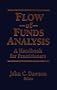 Flow-Of-Funds Analysis: A Handbook for Practitioners