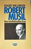 Produkt-Bild: Robert Musil : Vom intellektuellen Eros (Serie Piper Portr&auml;t)