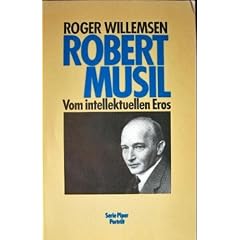 Robert Musil : Vom intellektuellen Eros (Serie Piper Portr�t)