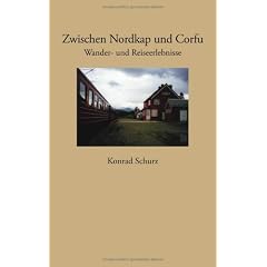 Zwischen Nordkap und Corfu. Wander- und Reiseerlebnisse