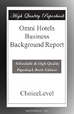 Omni Hotels Business Background Report