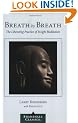 Breath by Breath: The Liberating Practice of Insight Meditation