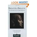 Breath by Breath: The Liberating Practice of Insight Meditation