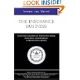 Inside the Minds: The Insurance Business--Industry Leaders on Managing Risks, Ensuring Investments,... by Aspatore Books