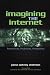 Book Imagining the Internet: Personalities, Predictions, Perspectives