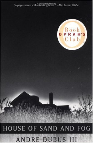 House Of Sand And Fog (oprah's Book Club)  (vintage Contemporaries)